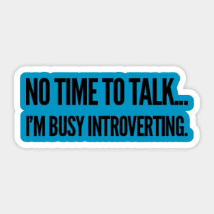 Introverts Sticker